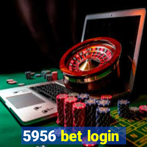 5956 bet login